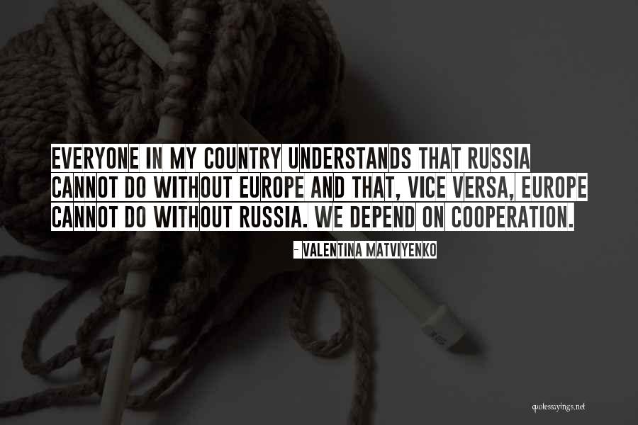 Valentina Matviyenko Quotes 1378772 Valentina Matviyenko Quotes 1378772