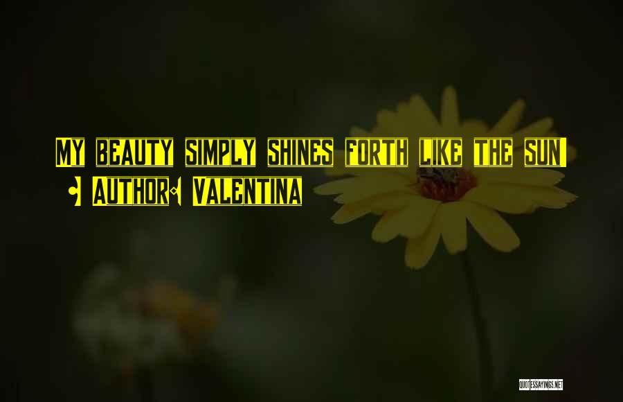 Valentina Quotes 2008006 Valentina Quotes 2008006