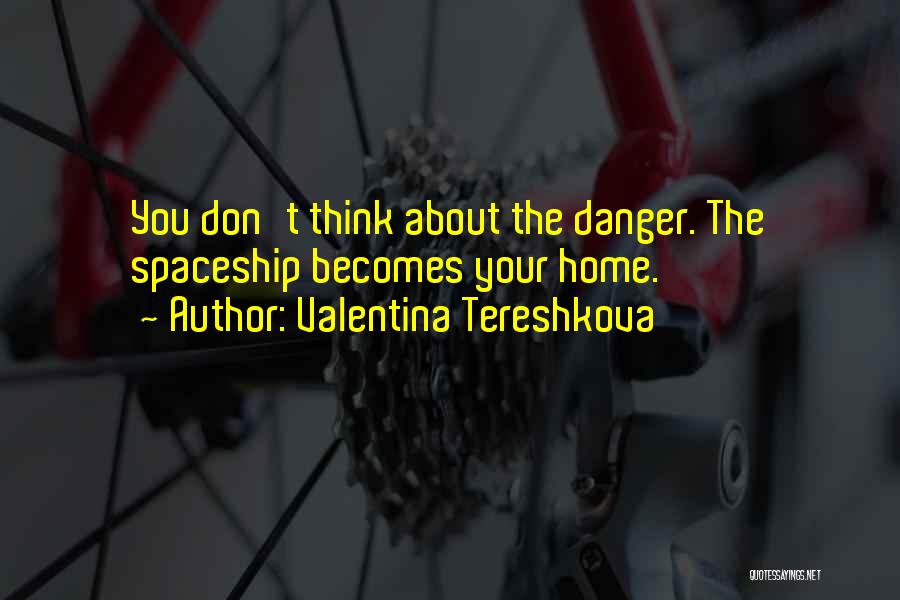 Valentina Tereshkova Quotes 1513434