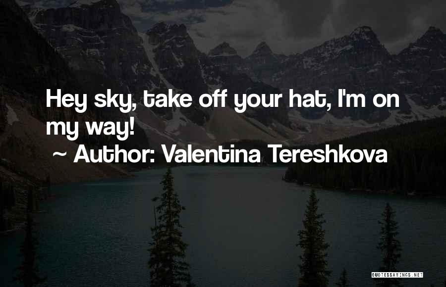 Valentina Tereshkova Quotes 1734189
