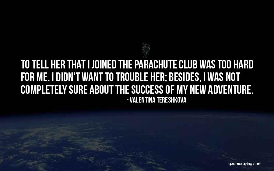 Valentina Tereshkova Quotes 247389 Valentina Tereshkova Quotes 247389