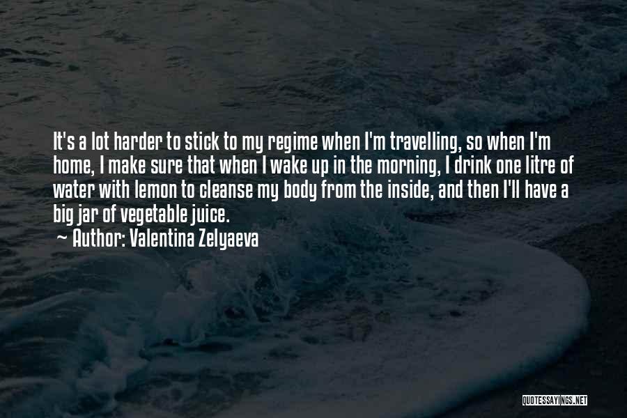 Valentina Zelyaeva Quotes 1732570