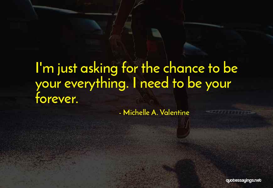 Valentine Asking Quotes By Michelle A. Valentine