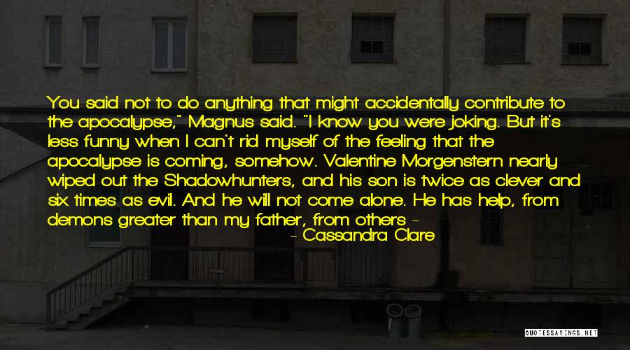 Valentine Coming Soon Quotes By Cassandra Clare