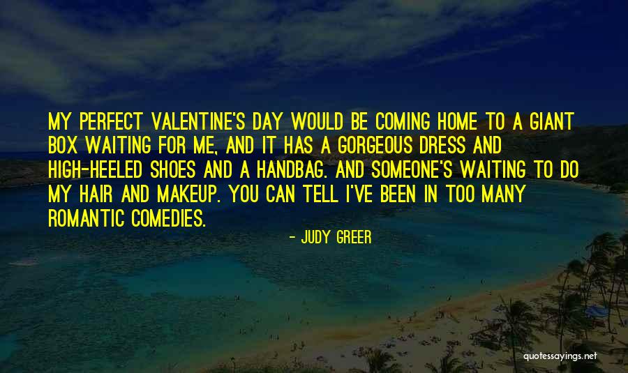 Valentine Coming Soon Quotes By Judy Greer Valentine Coming Soon Quotes By Judy Greer