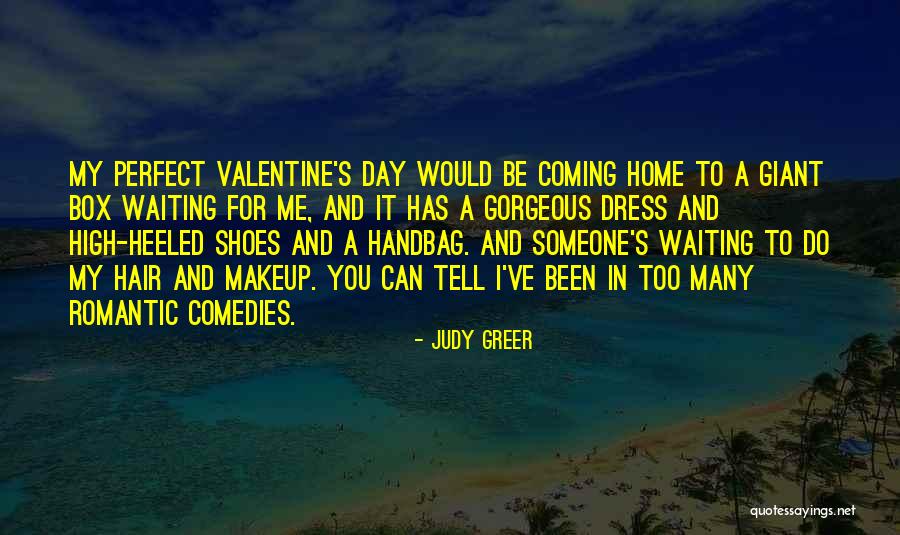 Valentine Coming Soon Quotes By Judy Greer