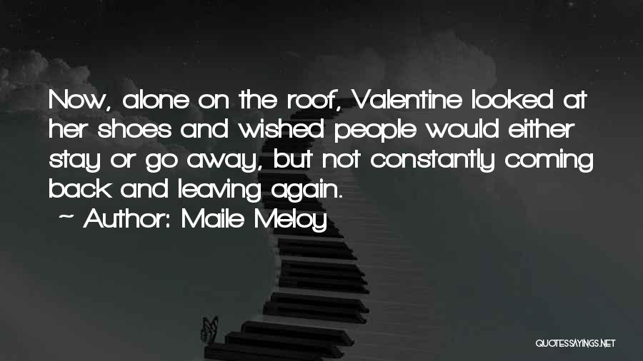 Valentine Coming Soon Quotes By Maile Meloy