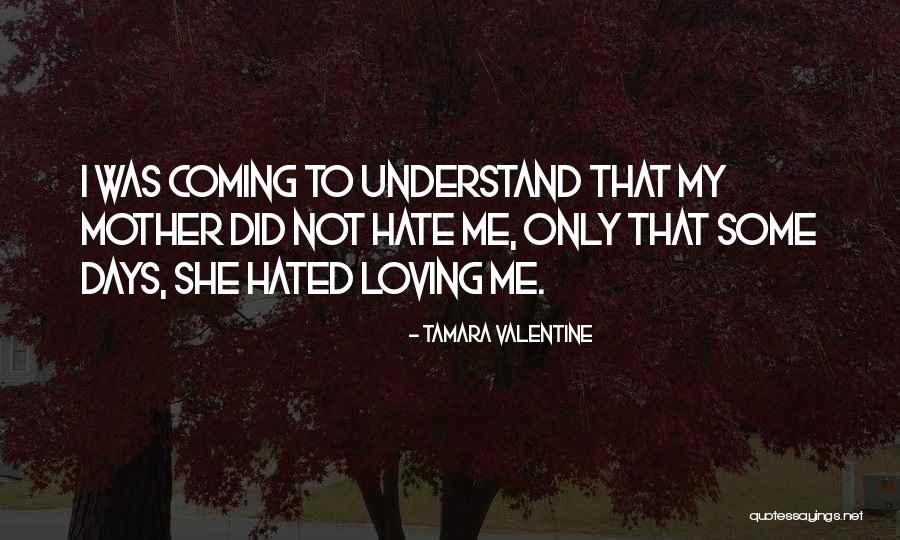 Valentine Coming Soon Quotes By Tamara Valentine Valentine Coming Soon Quotes By Tamara Valentine