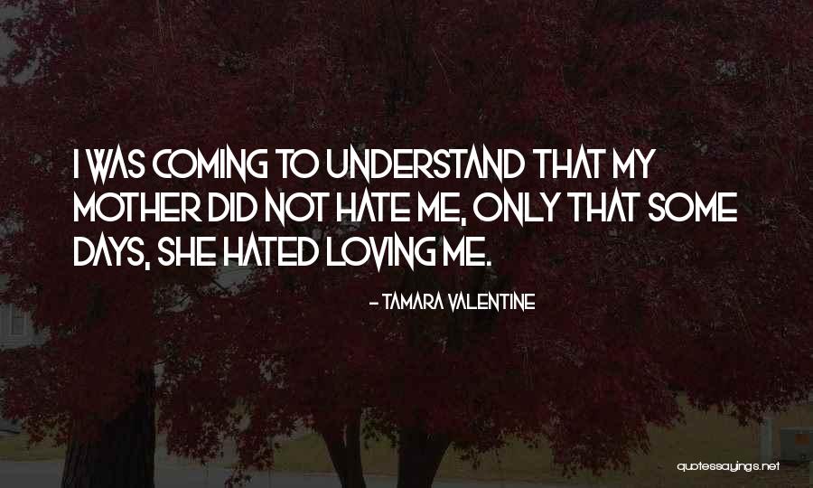 Valentine Coming Soon Quotes By Tamara Valentine