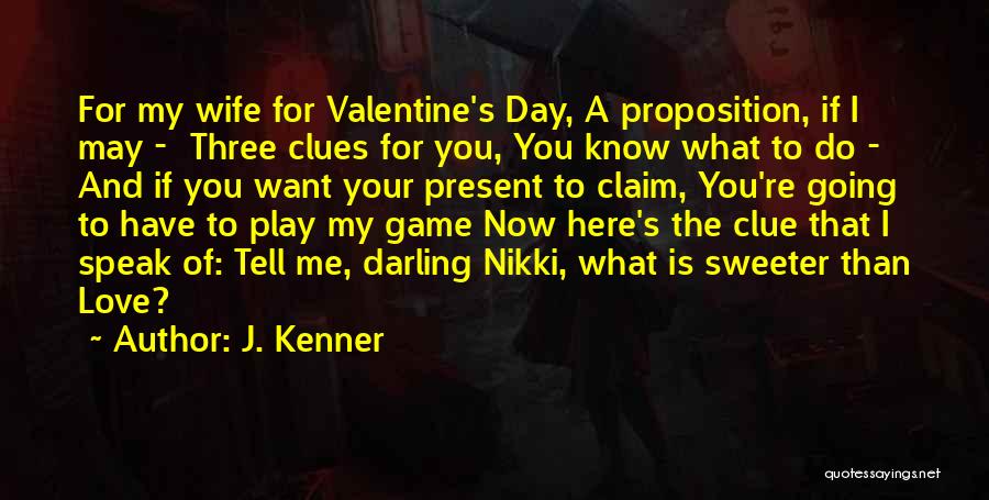 Valentine Day Quotes By J. Kenner