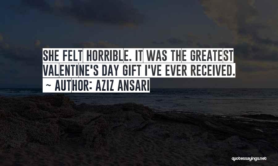 Valentine Day's Quotes By Aziz Ansari