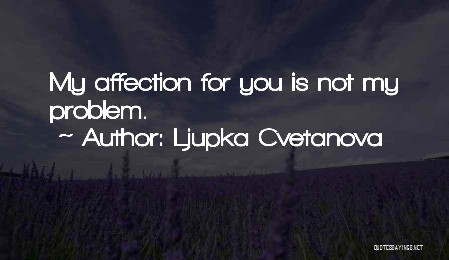 Valentine Day's Quotes By Ljupka Cvetanova