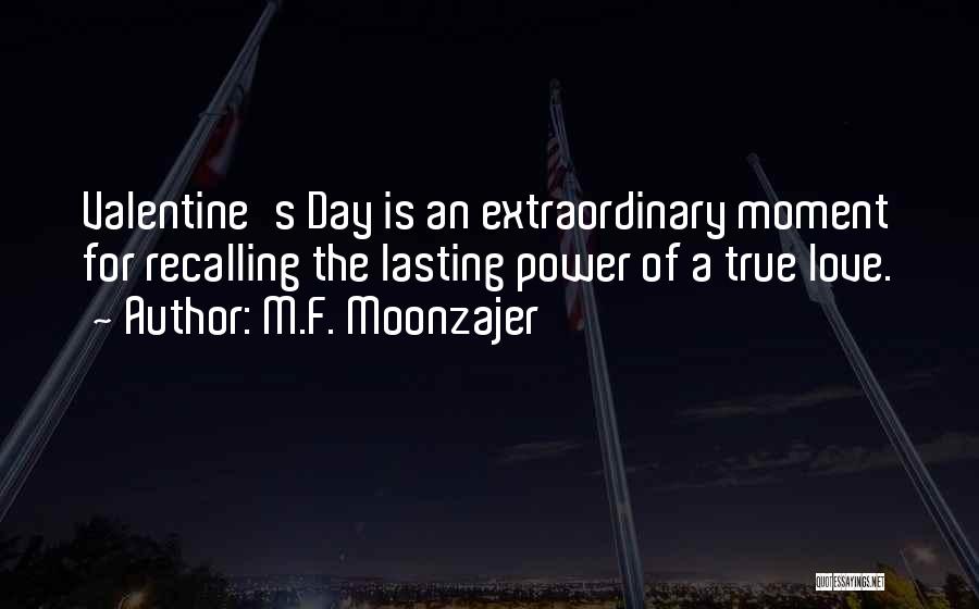 Valentine Day's Quotes By M.F. Moonzajer