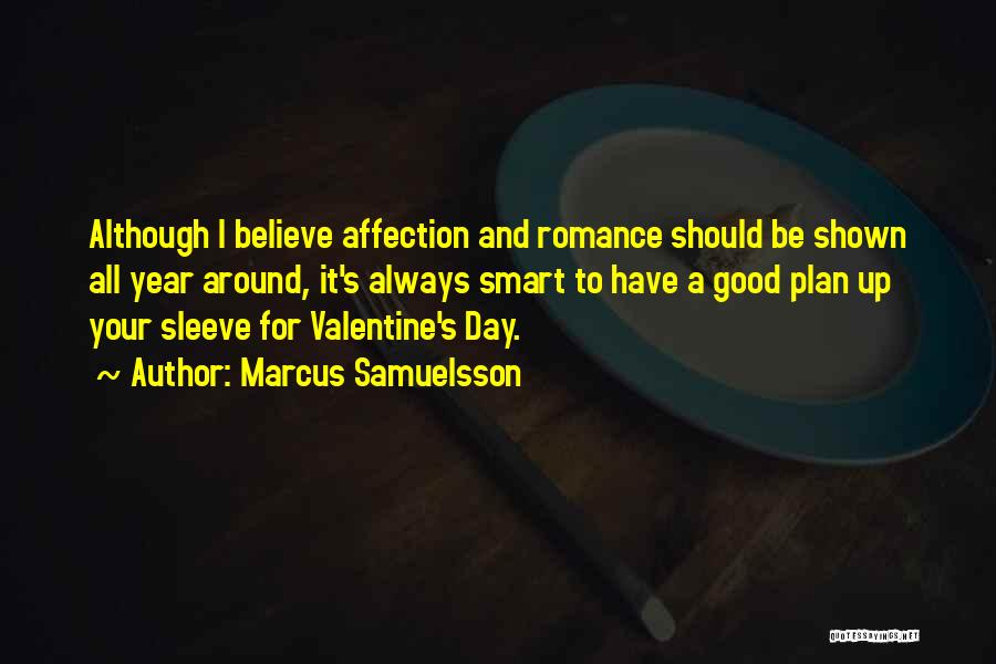Valentine Day's Quotes By Marcus Samuelsson
