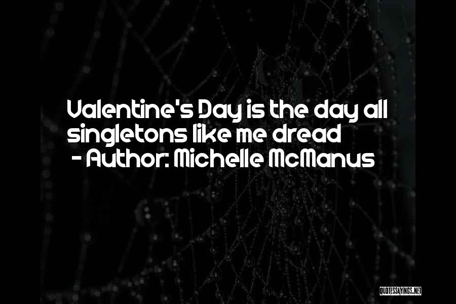 Valentine Day's Quotes By Michelle McManus