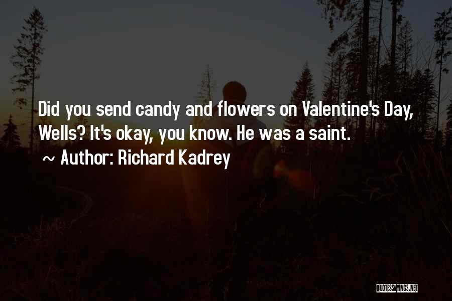 Valentine Day's Quotes By Richard Kadrey