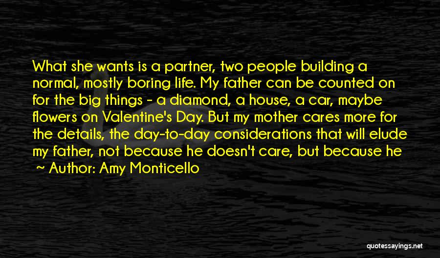 Valentine Flowers Quotes By Amy Monticello