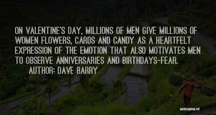 Valentine Flowers Quotes By Dave Barry