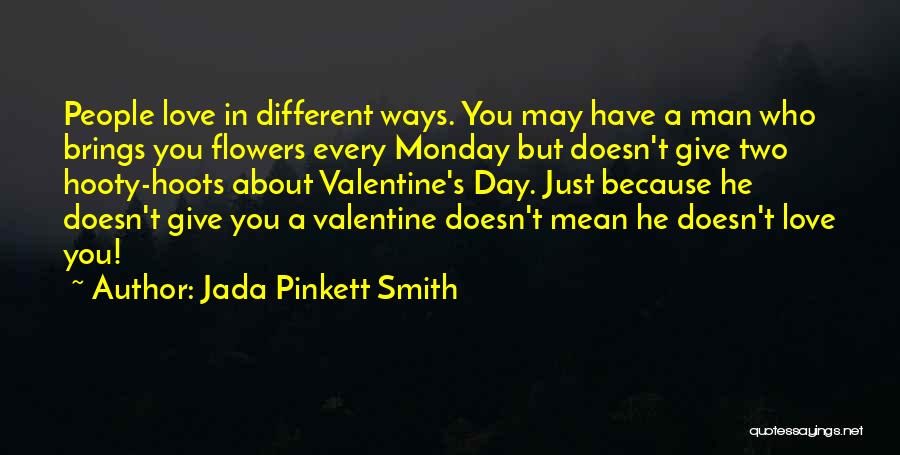 Valentine Flowers Quotes By Jada Pinkett Smith