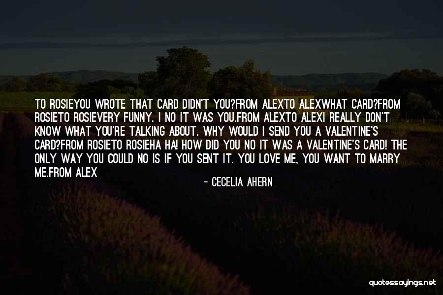Valentine Funny Quotes By Cecelia Ahern Valentine Funny Quotes By Cecelia Ahern