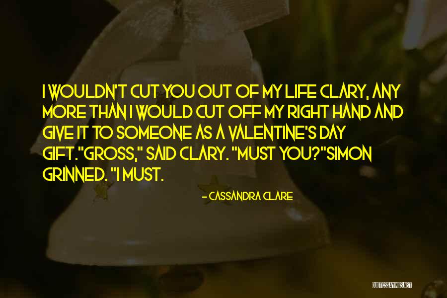 Valentine Gift Quotes By Cassandra Clare