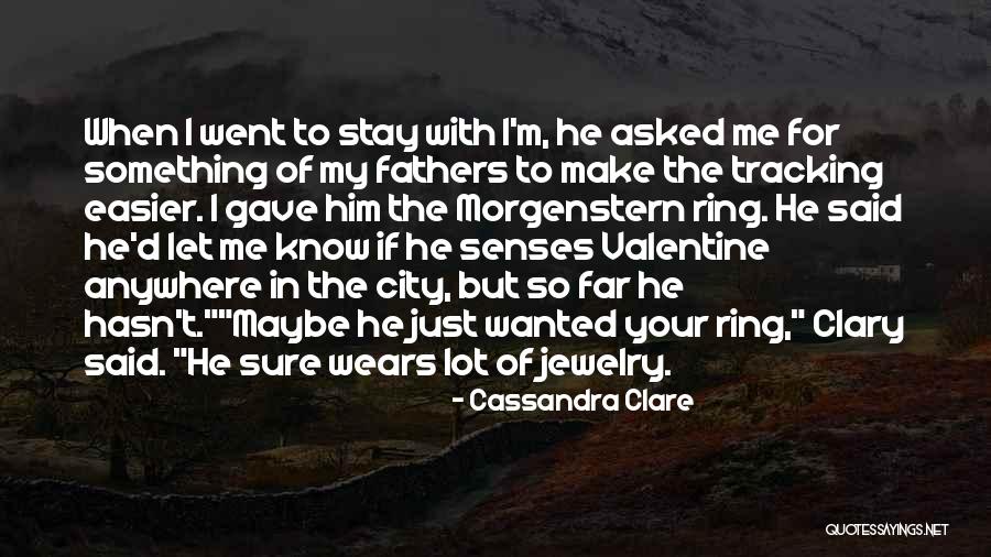 Valentine Ring Quotes By Cassandra Clare Valentine Ring Quotes By Cassandra Clare