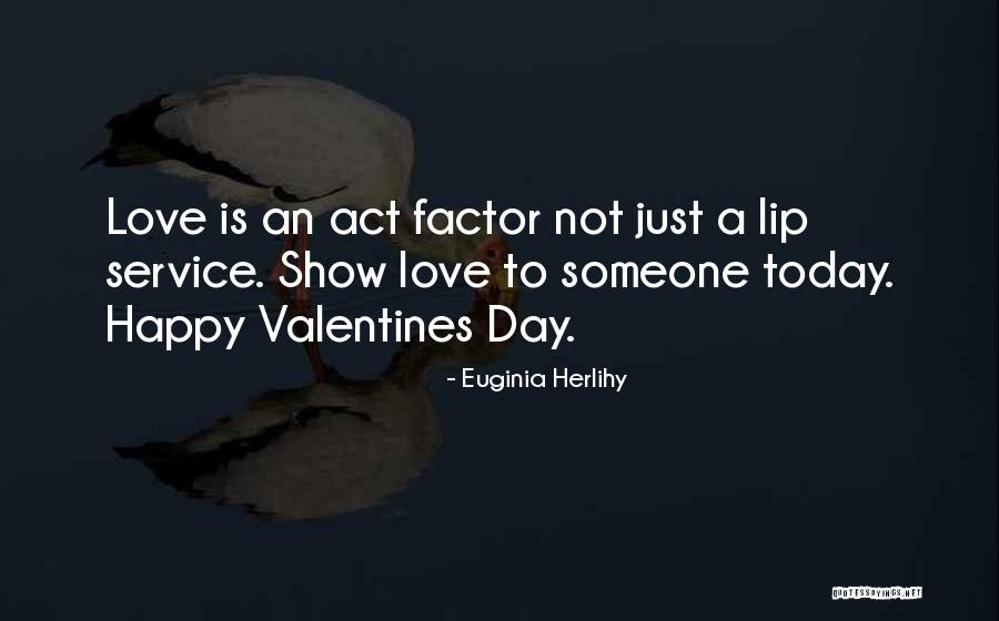 Valentine S Love Quotes By Euginia Herlihy Valentine S Love Quotes By Euginia Herlihy