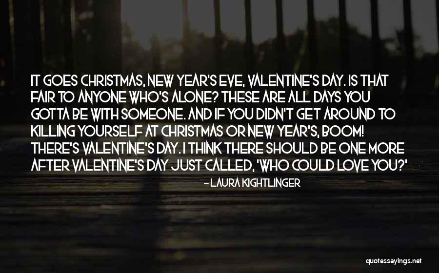 Valentine S Love Quotes By Laura Kightlinger Valentine S Love Quotes By Laura Kightlinger