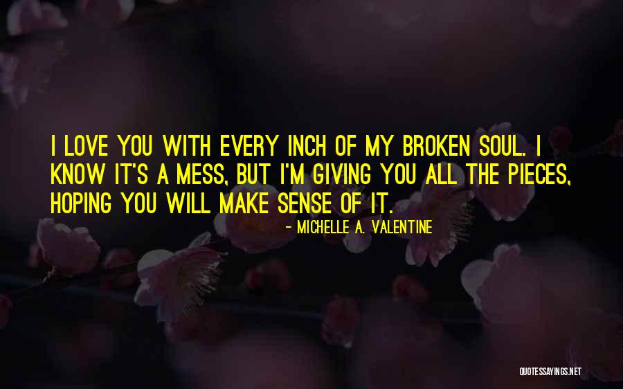 Valentine S Love Quotes By Michelle A. Valentine Valentine S Love Quotes By Michelle A. Valentine