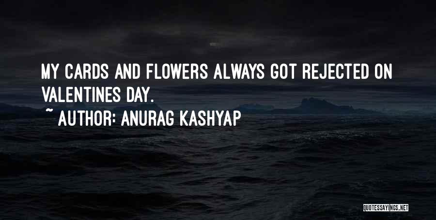 Valentines Day Day Quotes By Anurag Kashyap