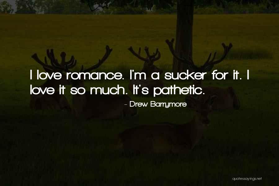 Valentines Day Ever Quotes By Drew Barrymore