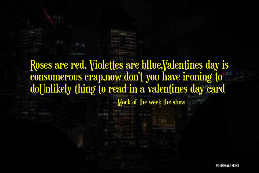 Valentines Day Ever Quotes By Mock Of The Week The Show Valentines Day Ever Quotes By Mock Of The Week The Show