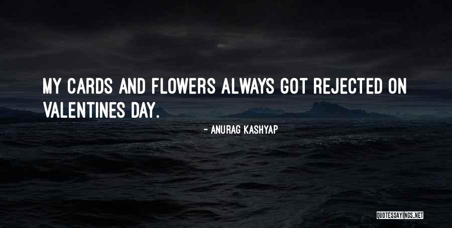 Valentines Day For Him Quotes By Anurag Kashyap