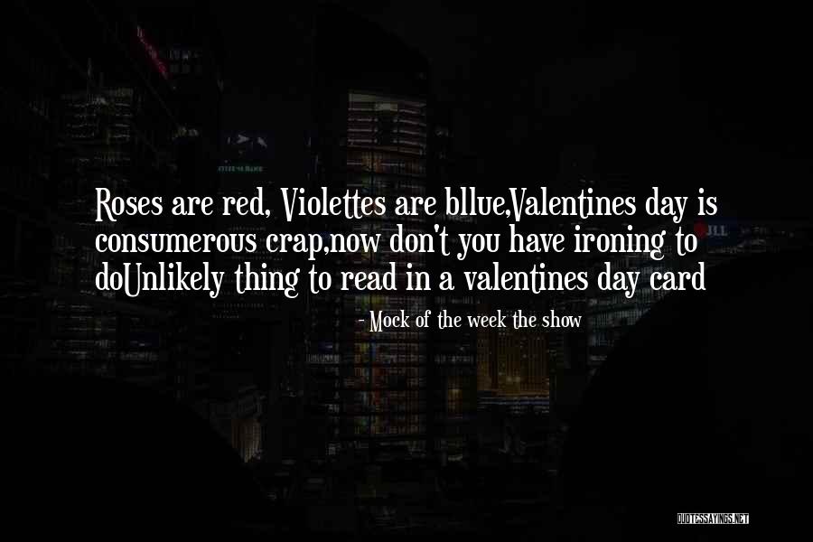 Valentines Day For Him Quotes By Mock Of The Week The Show