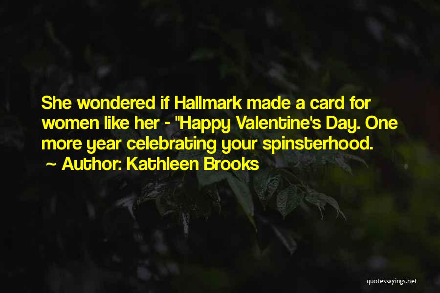 Valentine's Day Hallmark Card Quotes By Kathleen Brooks