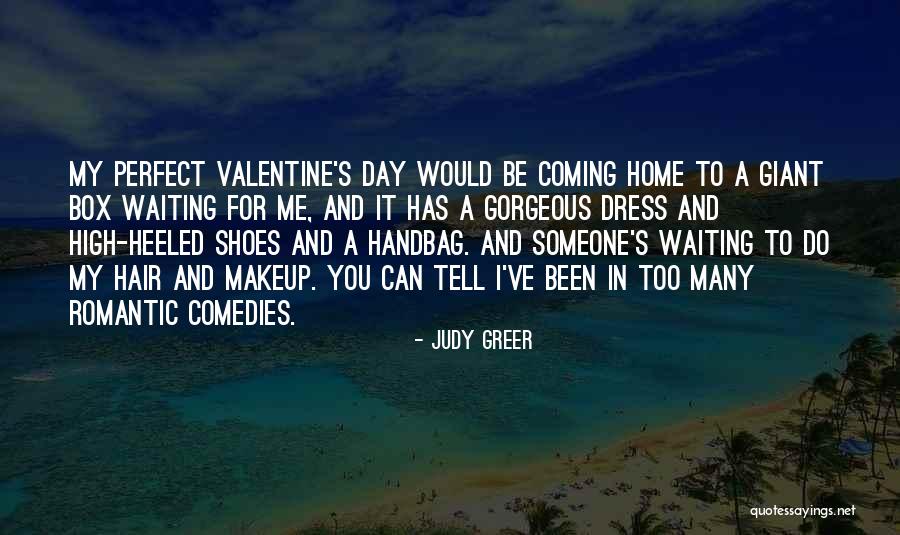 Valentine's Day Is Coming Quotes By Judy Greer