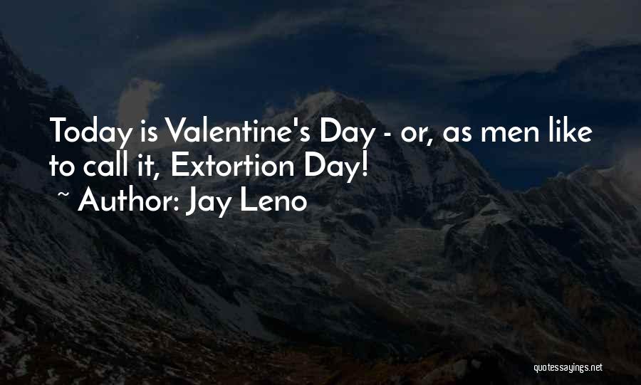 Valentine's Day Is Quotes By Jay Leno