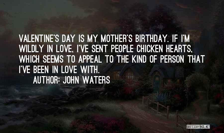 Valentine's Day Is Quotes By John Waters