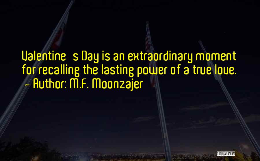 Valentine's Day Is Quotes By M.F. Moonzajer