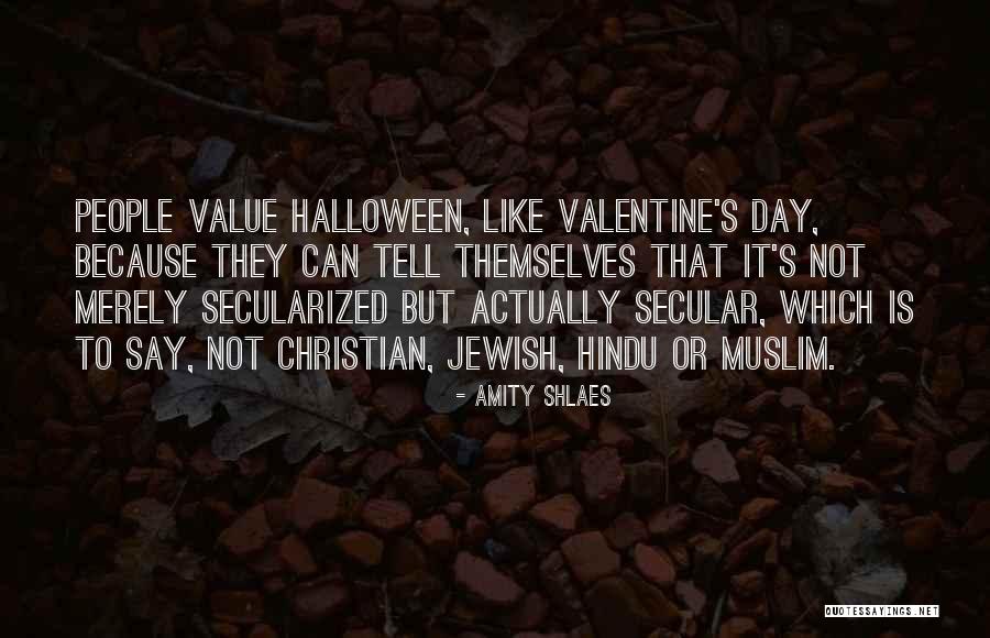 Valentine's Day Like Quotes By Amity Shlaes