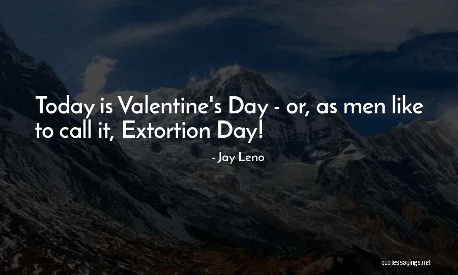 Valentine's Day Like Quotes By Jay Leno