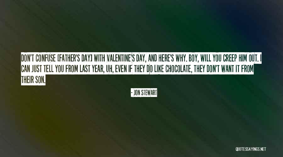 Valentine's Day Like Quotes By Jon Stewart