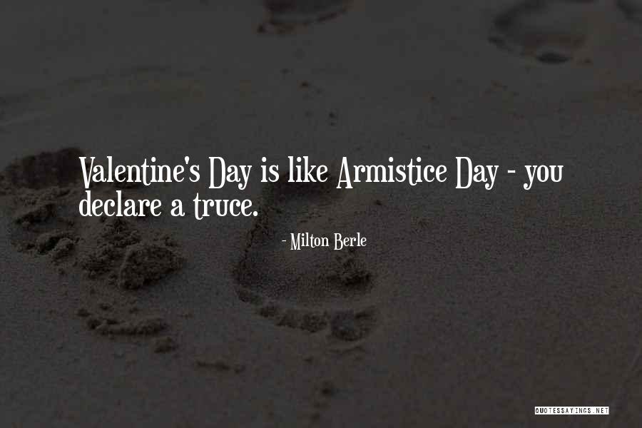 Valentine's Day Like Quotes By Milton Berle Valentine's Day Like Quotes By Milton Berle