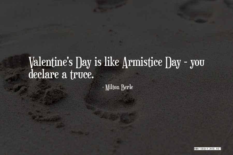 Valentine's Day Like Quotes By Milton Berle