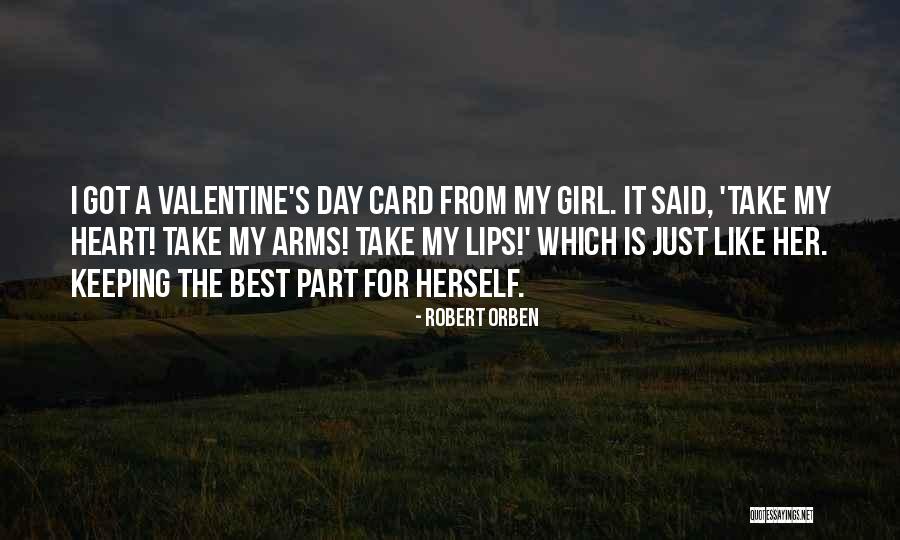 Valentine's Day Like Quotes By Robert Orben