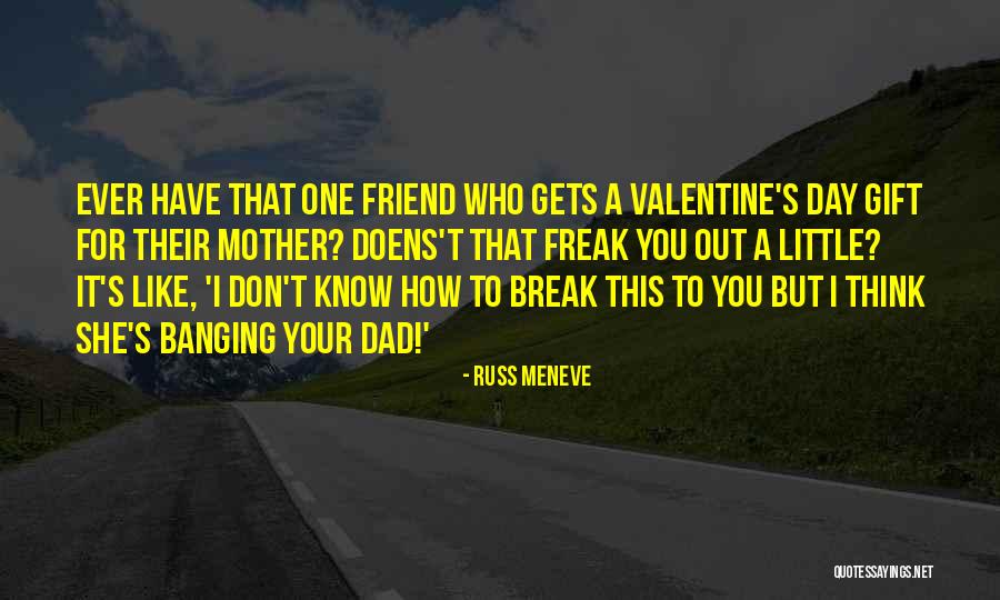 Valentine's Day Like Quotes By Russ Meneve Valentine's Day Like Quotes By Russ Meneve