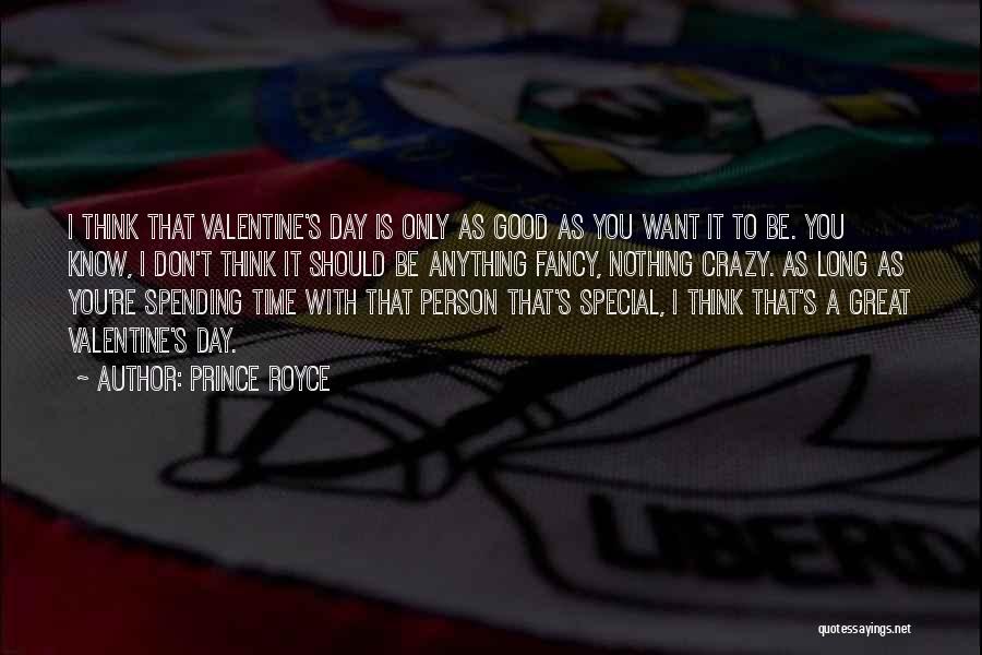 Valentine's Day Long Quotes By Prince Royce