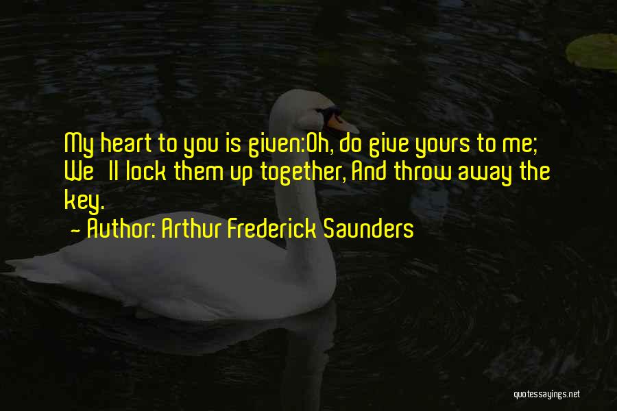 Valentines Day Love Quotes By Arthur Frederick Saunders
