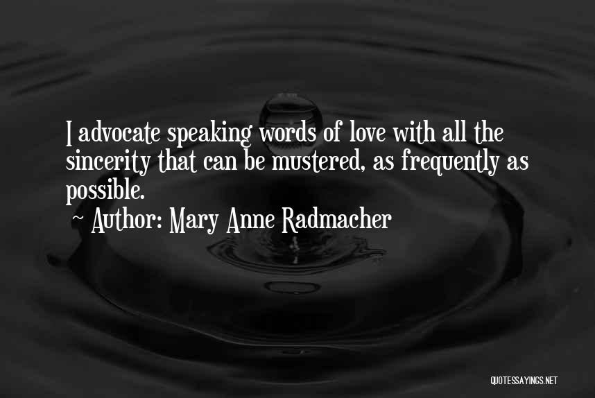 Valentines Day Love Quotes By Mary Anne Radmacher