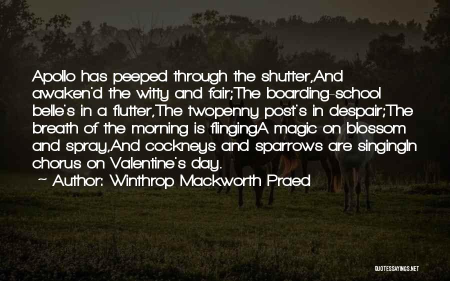 Valentine's Day Morning Quotes By Winthrop Mackworth Praed